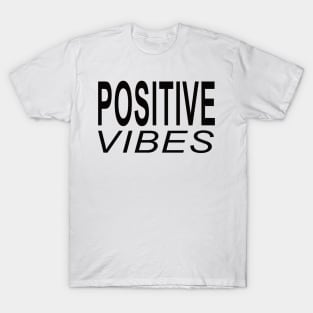 Positive Vibes T-Shirt